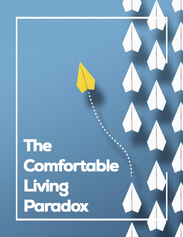 The Comfortable Living Paradox