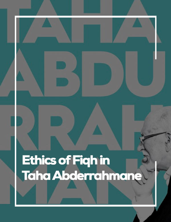 Ethics of Fiqh in Taha Abderrahmane