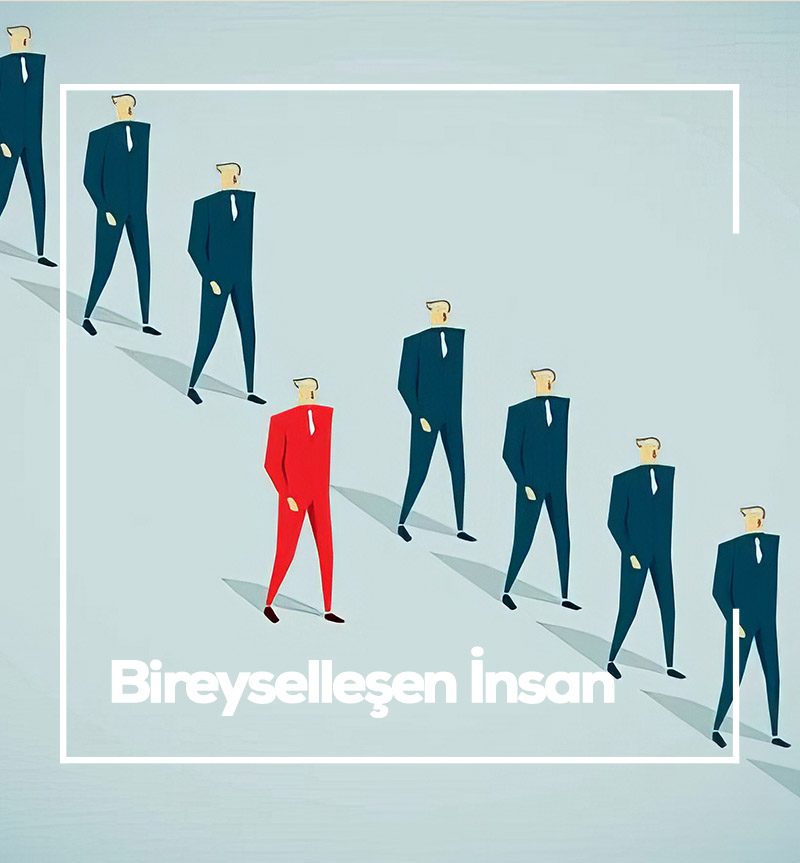 Bireyselleşen İnsan